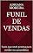 Livro Funil de Vendas : Tudo que você precisa para vender no automático