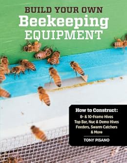 Amazon Com Build Your Own Beekeeping Equipment How To Construct