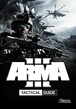 Arma 3 Tactical Guide: Dslyecxi's Arma3 Tactics, Techniques, & Procedures Guide by 