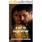 A Not So Royal Affair: A Second Chance Romance