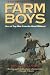 Farm Boys: Lives of Gay Men from the Rural Midwest by Will Fellows