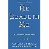 He Leadeth Me: An Extraordinary Testament of Faith