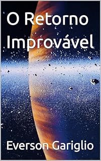 Livro O Retorno Improvável (Das Trevas à Luz Livro 3)