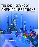 The Engineering of Chemical Reactions (Topics in Chemical Engineering)