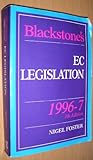 Blackstone's EC Legislation, 1996-1997, Foster, Nigel, 1854315609