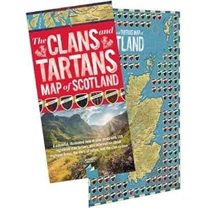 The Clans and Tartans Map of Scotland (folded): A colourful, illustrated map of clan lands with 150 registered clan tartans, plus information about … the story of tartan, and the clan system. Landkaart – Gevouwen Kaart, 1 juli 2019