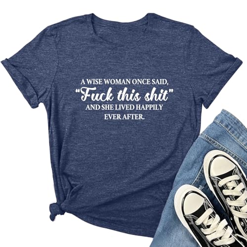 MAXTREE Women A Wise Woman Once Said Graphic Cute T Shirts Funny Tees Heather Navy Medium at Amazon