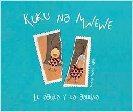 Kuku na Mwewe (Spanish Edition) Kuku na Mwewe (Spanish Edition)