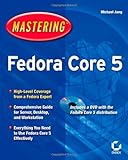 MasteringFedoraCore 5 by Michael Jang, John Downes