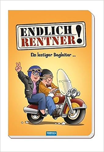 Endlich Rentner Das Lustige Buch Für Alle Senioren Die Das