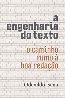 Livro A engenharia do texto: O caminho rumo à boa redação