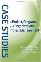 Case Studies in Project, Program, and Organizational Project Management Case Studies in Project, Program, and Organizational Project Management