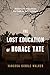 The Lost Education of Horace Tate: Uncovering the Hidden Heroes Who Fought for Justice in Schools by Vanessa Siddle Walker