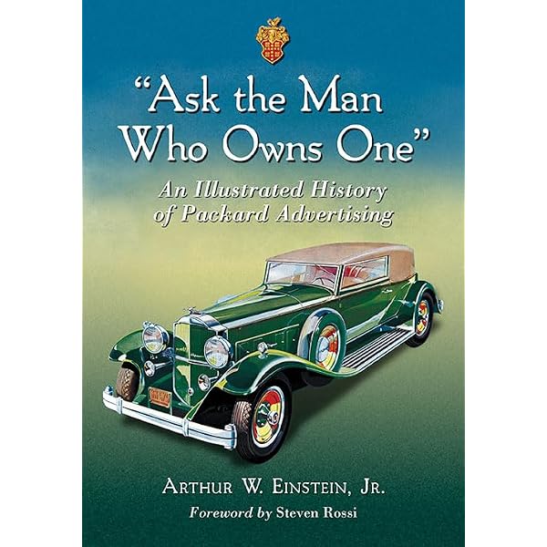 Packard: A History of the Motorcar and Company: Kimes, Beverly R