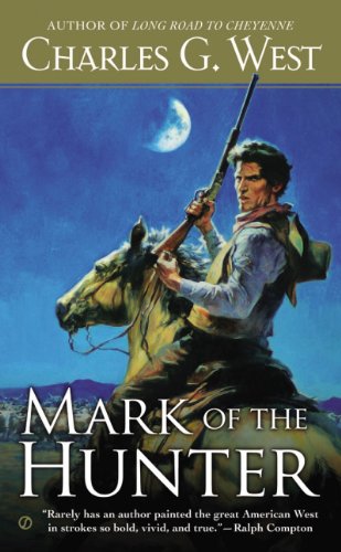 Mark of the Hunter by Charles G. West