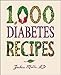 1,000 Diabetes Recipes (1,000 Recipes) by Jackie Mills