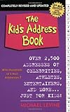 The Kid's Address Book: Over 2,500 Addresses of Celebrities, Athletes, Entertainers, and More...Just by Michael Levine