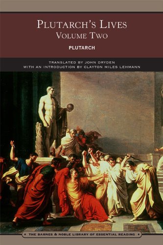 Plutarch's Lives Volume Two (Barnes & Noble Library of Essential Reading)