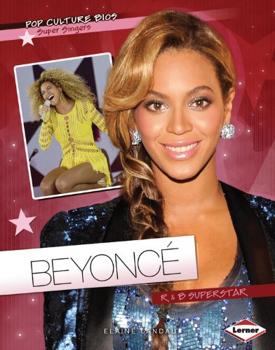 Beyoncé: R & B Superstar (Pop Culture BIOS)