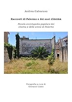 Racconti di Palermo e dei suoi cinema (Italian Edition)