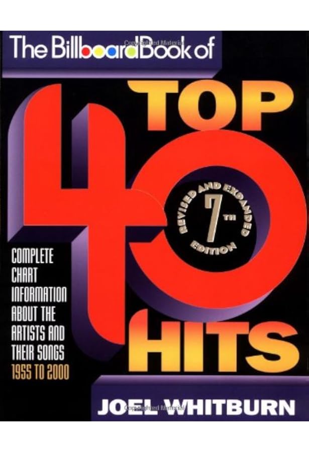 The Billboard Book of Top 40 Hits, 9th Edition: Complete Chart