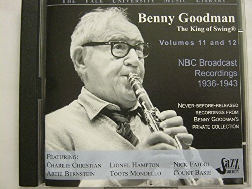 BENNY GOODMAN YALE ARCHIVES VOLUMES 11 AND 12 : NBC Broadcast Recordings 1936-1943