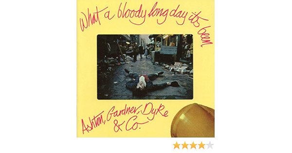 What a Bloody Long Day It's Been by Ashton Gardner Dyke & Co. on Amazon Music - Amazon.com