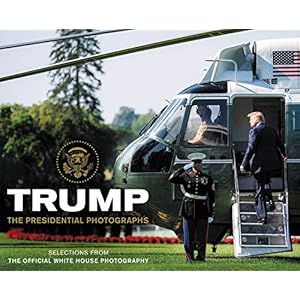 Trump: The Presidential Photographs