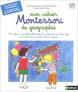 Mon Cahier Montessori De Géographie 612 Ans Amazonca