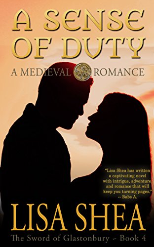 A Sense of Duty - A Medieval Romance (The Sword of Glastonbury Series Book 4)