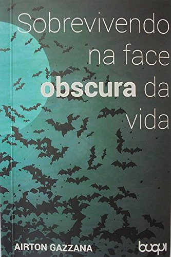 Livro Sobrevivendo na Face Obscura da Vida