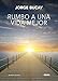 Rumbo a una vida mejor (Spanish Edition)