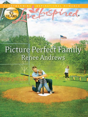 Picture Perfect Family (Claremont, Alabama Book 3) by Renee Andrews