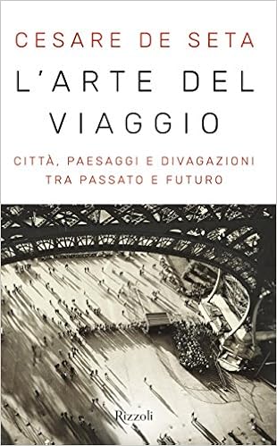 Cesare De Seta – L’arte del viaggio (2016)