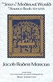 The Jew in the Medieval World: A Sourcebook, 315-1791