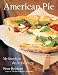 American Pie: My Search for the Perfect Pizza by Peter Reinhart