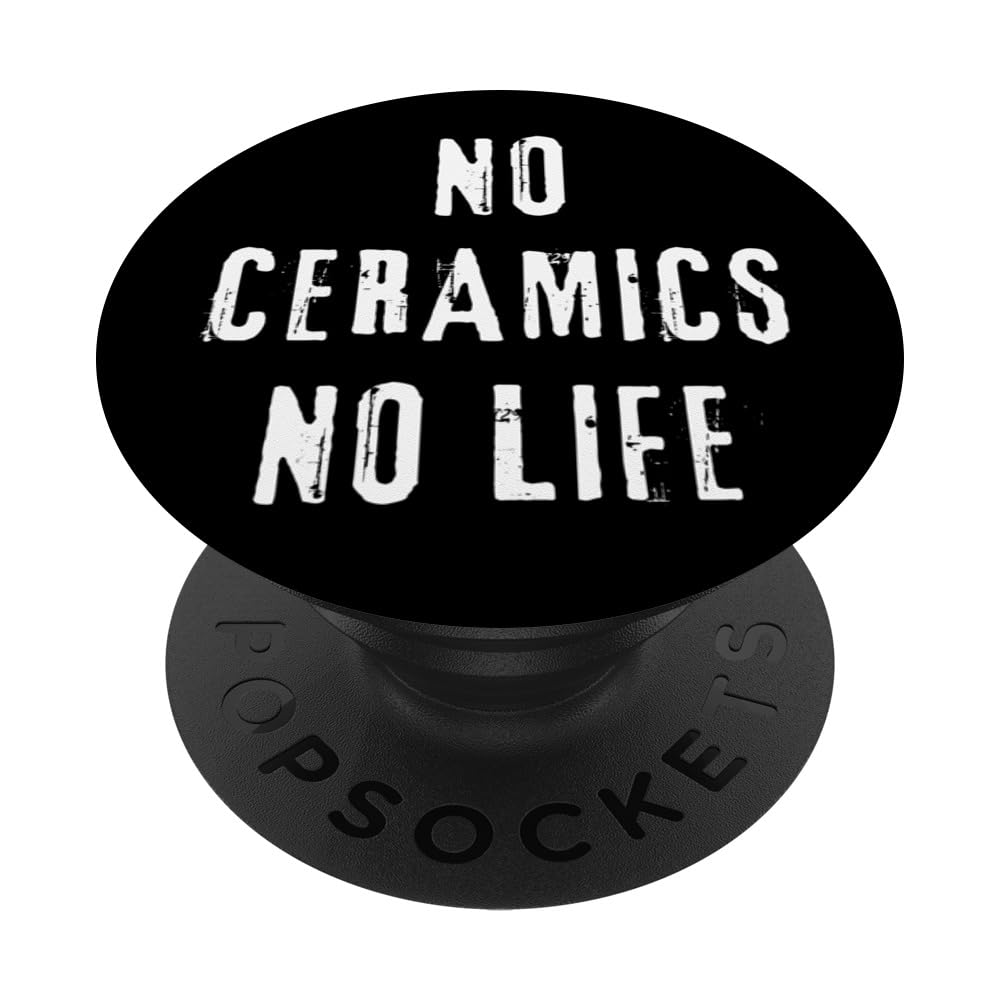 Ceramics Enthusiast Pottery Art Decor DIY Lover PopSockets Swappable PopGrip