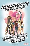 Runaways by Rainbow Rowell Vol. 1: Find Your Way Home by Rainbow Rowell, Kris Anka