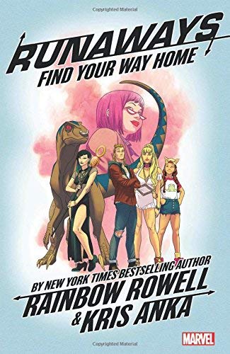 Runaways by Rainbow Rowell Vol. 1: Find Your Way Home by Rainbow Rowell