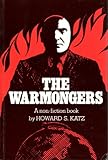 The Warmongers, Katz, Howard S., 0916728064