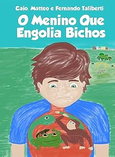 Livro O Menino que Engolia Bichos