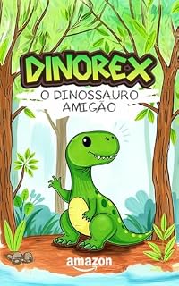 Livro DINOREX - O Dinossauro amigão: Livro infantil Cristão