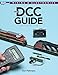 The DCC Guide, Second Edition (Model Railroader Books: Wiring & Electronics) by