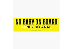 VISION GRAPHICS MAGNET No Baby On Board I Only Do Anal Magnetic Vinyl Sticker Decal Magnet 5"
