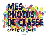 Mes photos de classe maternelle by 