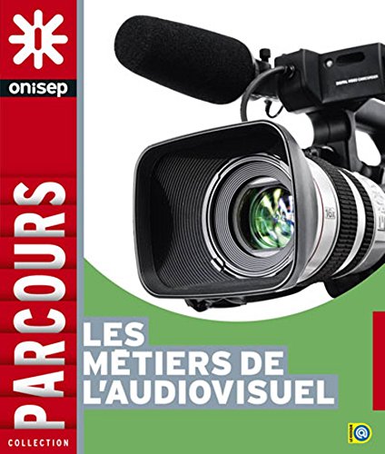 Les  métiers de l'audiovisuel