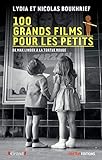 100 grands films pour les petits : De Max Linder à La tortue rouge by