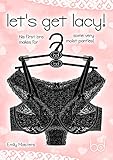 Let's Get Lacy!: His First Bra Makes for Some Very Moist Panties!
