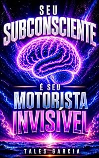 Livro Seu Subconsciente é Seu Motorista Invisível