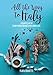 All the Way to Italy: A modern tale of homecoming through generations past by